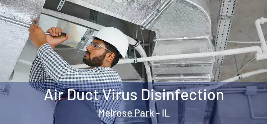  Air Duct Virus Disinfection Melrose Park - IL