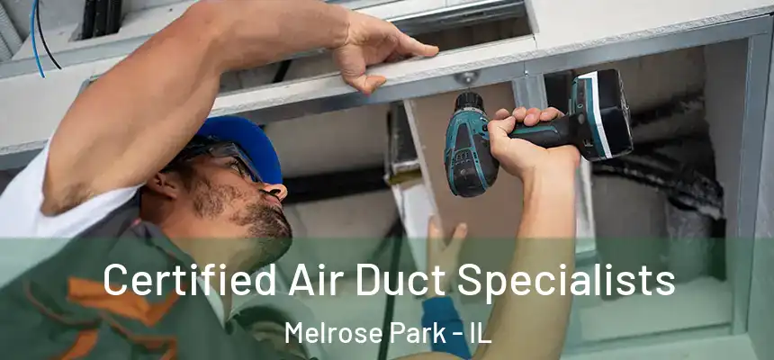  Certified Air Duct Specialists Melrose Park - IL