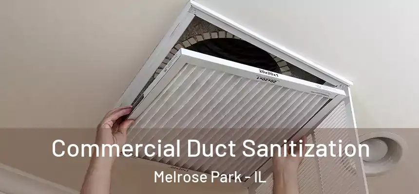  Commercial Duct Sanitization Melrose Park - IL